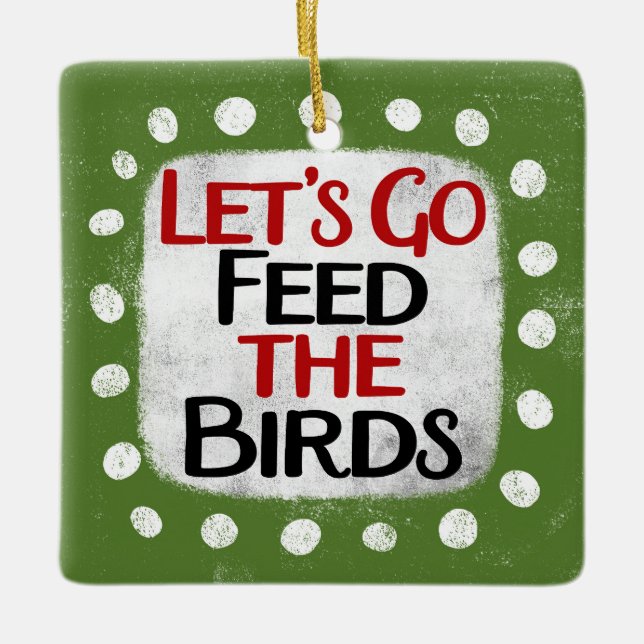 Feed The Birds Ornament (Front)