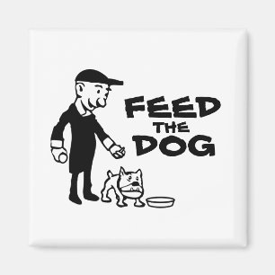 Feed the dog magnet