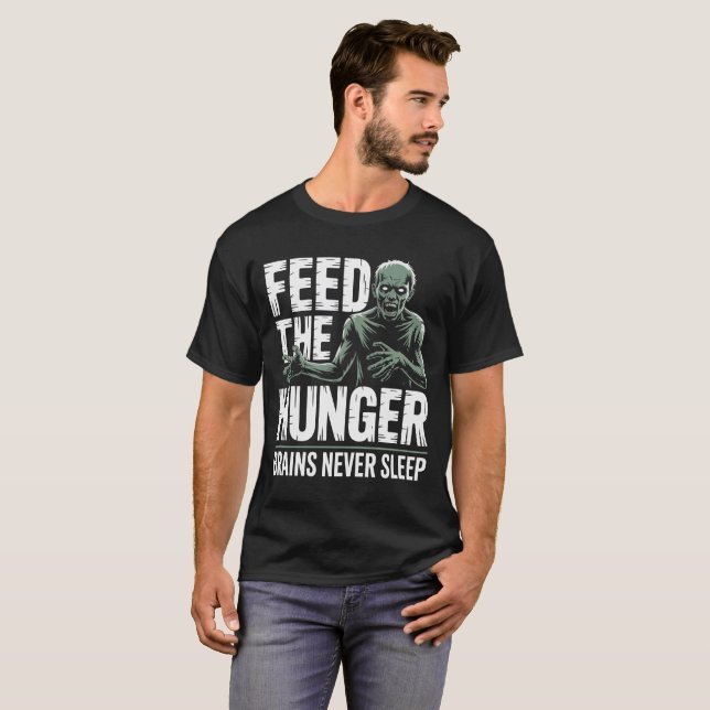 Feed the Hunger Zombie Horror Shirt (Front Full)