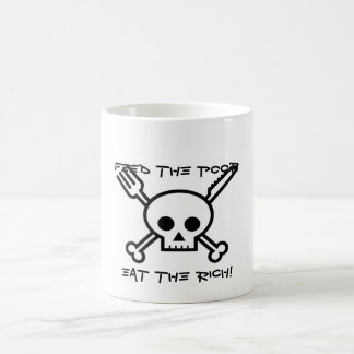 Feed the Poor Eat the Rich Coffee Mug