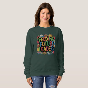 Feeding Future Leader Sweatshirt