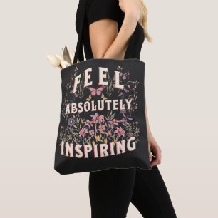 Feel Absolutely Inspiring, Flowers, Nature Tote Bag