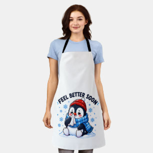 Feel Better Soon Penguin Get Well Soon Greeting  Apron