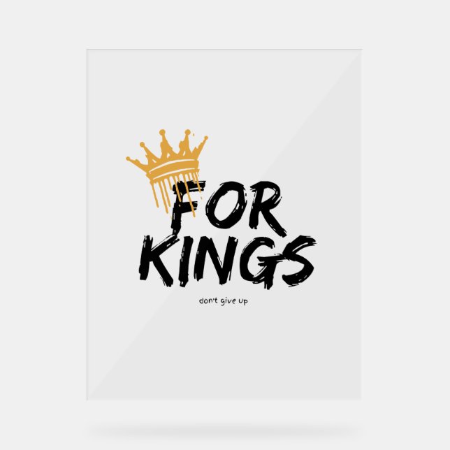 feel like a king acrylic sign (Front)