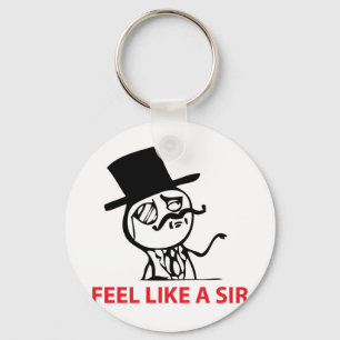 Feel Like a Sir Keychain