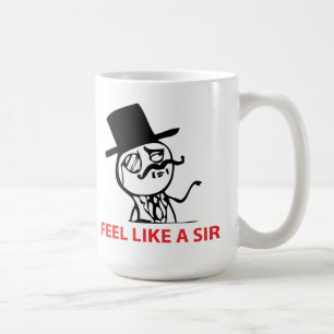 Feel Like  A Sir - Mug