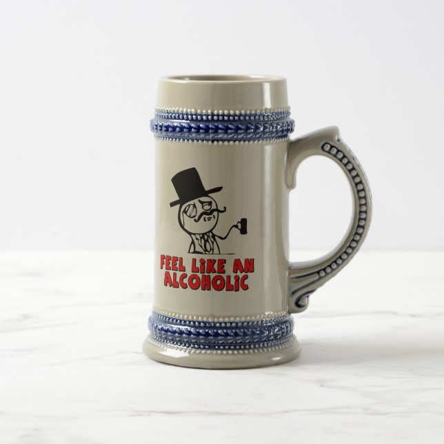 Feel like an Alcoholic MEME Beer Stein (Right)