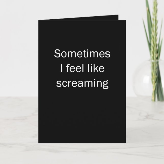Feel Like Screaming Card (Front)