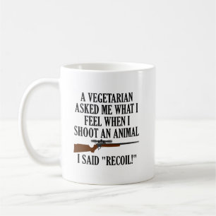 Feel Recoil Funny Hunting Mug