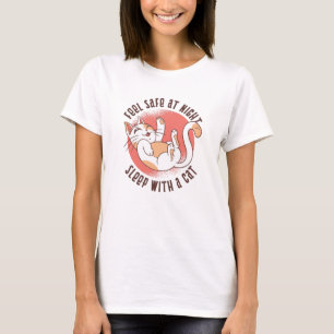 Feel Safe At Night Sleep With A Cat T-Shirt