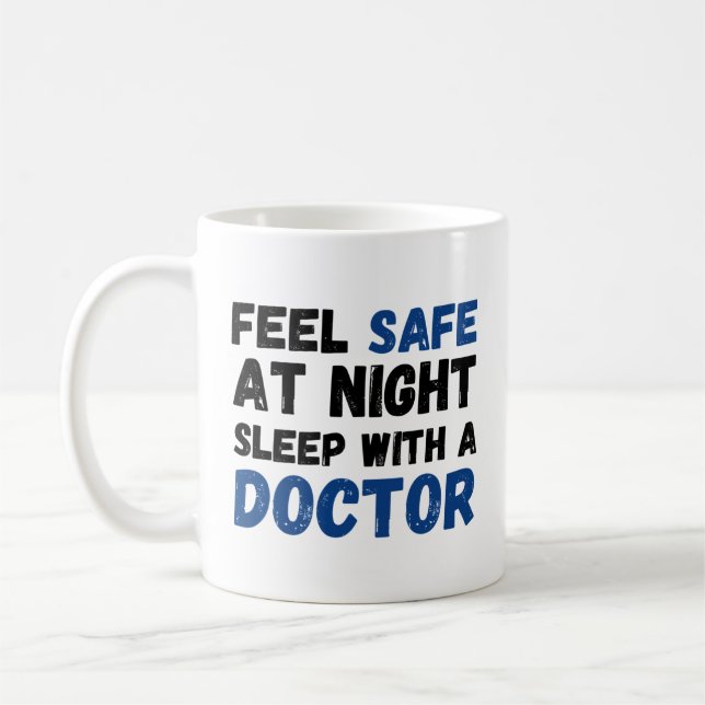 Feel Safe At Night Sleep With A Doctor Coffee Mug (Left)