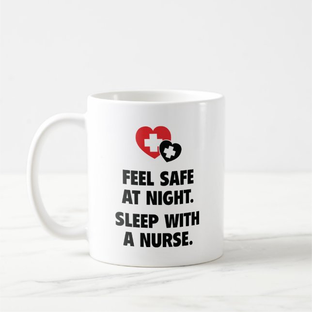Feel Safe At Night. Sleep With A Nurse. Coffee Mug (Left)