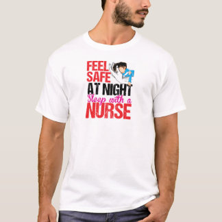 Feel safe at night sleep with a nurse, Nurse Super T-Shirt