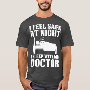 Feel Safe At Night With Doctor Doctor Gift Doctor T-Shirt