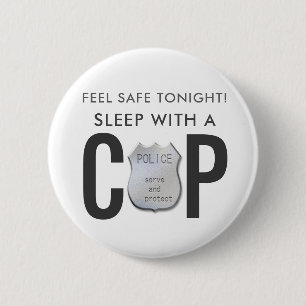 feel safe funny cop police humour 2 inch round button