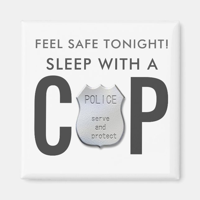 feel safe funny cop police humour magnet (Front)