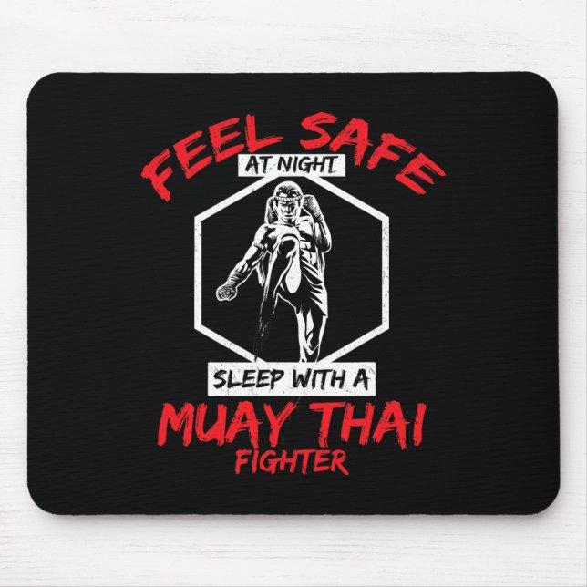 Feel Safe With A Muay Thai Fighter Kickboxing  Mouse Pad (Front)