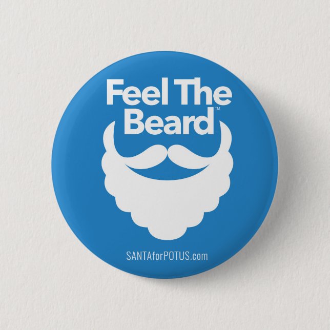 “Feel The Beard” 2.25” button (Front)
