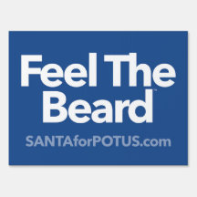 "Feel The Beard" single-sided yard sign