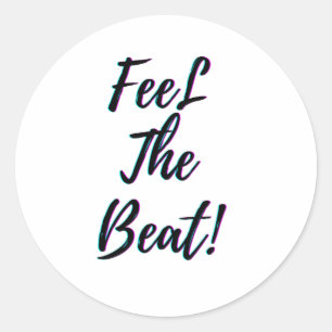 Feel The Beat Classic Round Sticker