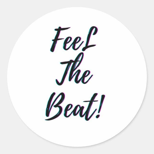 Feel The Beat Classic Round Sticker (Front)