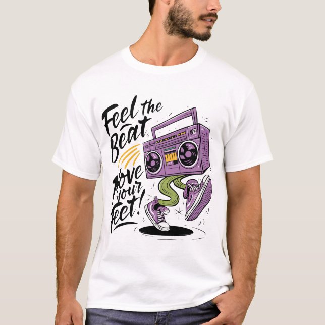 Feel the Beat, Move Your Feet T-Shirt (Front)