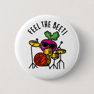 Feel The Beet Funny Veggie Pun  2 Inch Round Button