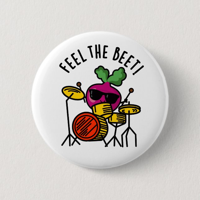 Feel The Beet Funny Veggie Pun  2 Inch Round Button (Front)