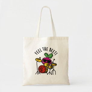 Feel The Beet Funny Veggie Pun Tote Bag