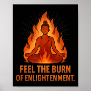 Feel The Burn Of Enlightenment Yoga Novelty Design Poster