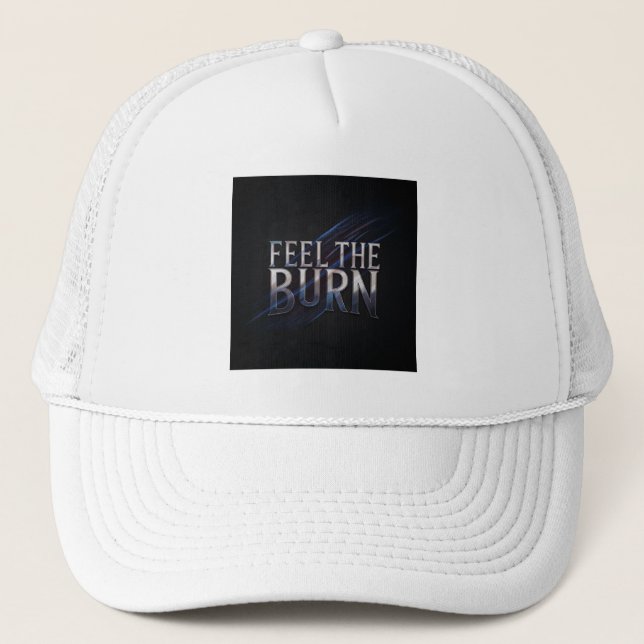 Feel The Burn  Trucker Hat (Front)