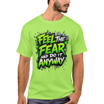 Feel the Fear and Do It Anyway