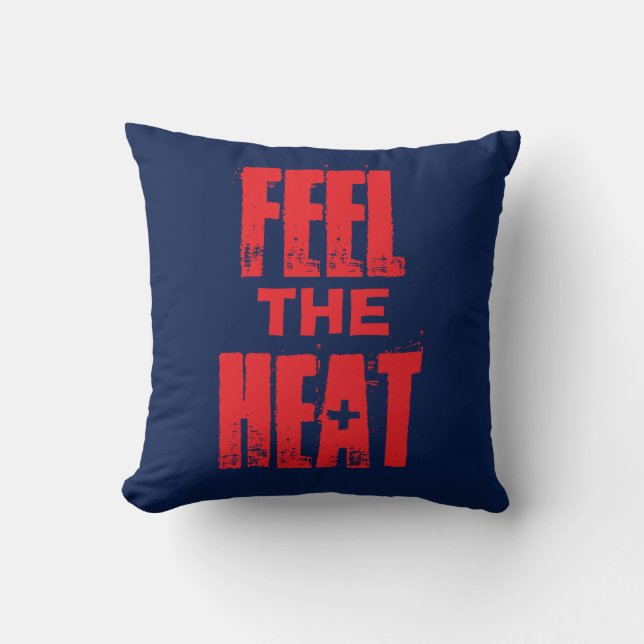 Feel the Heat Throw Pillow (Front)
