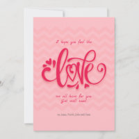 Feel the Love Get Well Greeting Card