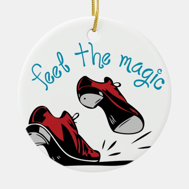 Feel The Magic Ceramic Ornament (Front)