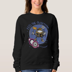 Feel The Rhythm Drum Player Percussion Rock Roll D Sweatshirt