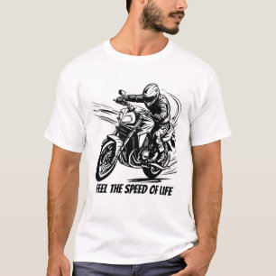 Feel the Speed ​​of Life, Racer in Motion T-Shirt