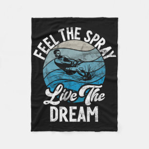 Feel The Spray Live The Dream Water Ski Fleece Blanket