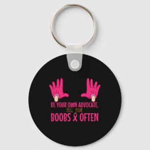 Feel Your Breast Breast Cancer Advocate Awareness Keychain