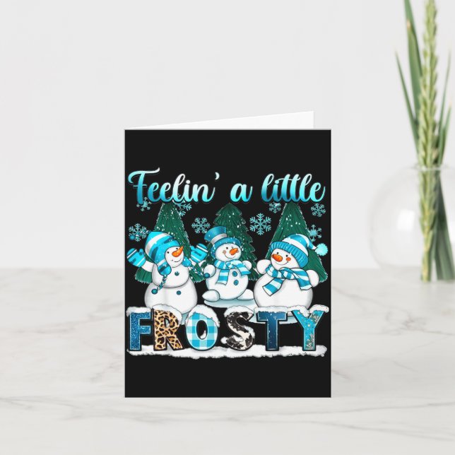 Feelin A Little Frosty Cute Snowman Winter Christm Card (Front)
