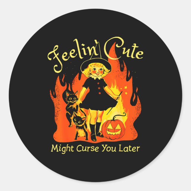 Feelin Cute Might Curse You Later Retro Witch Cat  Classic Round Sticker (Front)