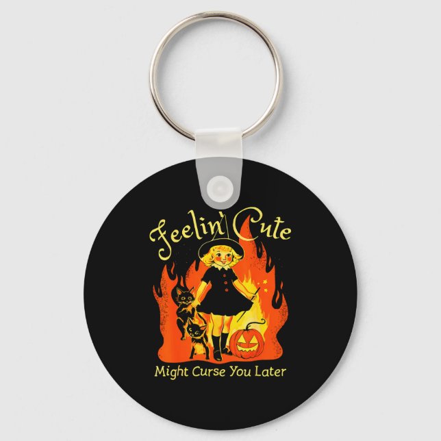 Feelin Cute Might Curse You Later Retro Witch Cat  Keychain (Front)