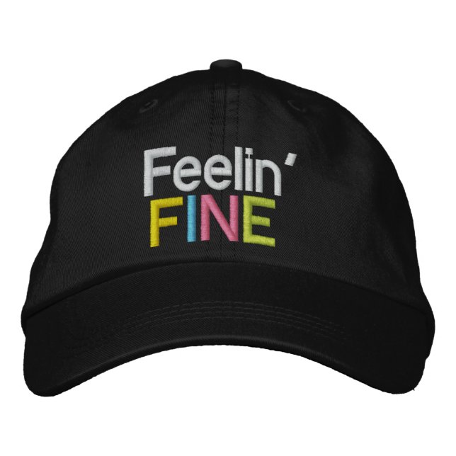 Feelin' Fine ! by SRF Embroidered Hat (Front)