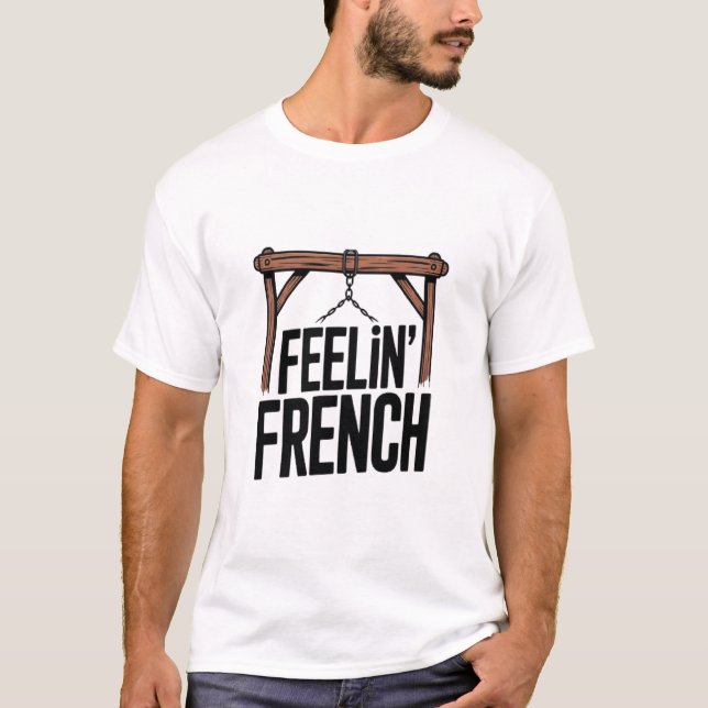 feelin french T-Shirt (Front)