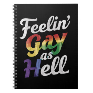 Feelin' Gay As Hell LGBT Pride Notebook