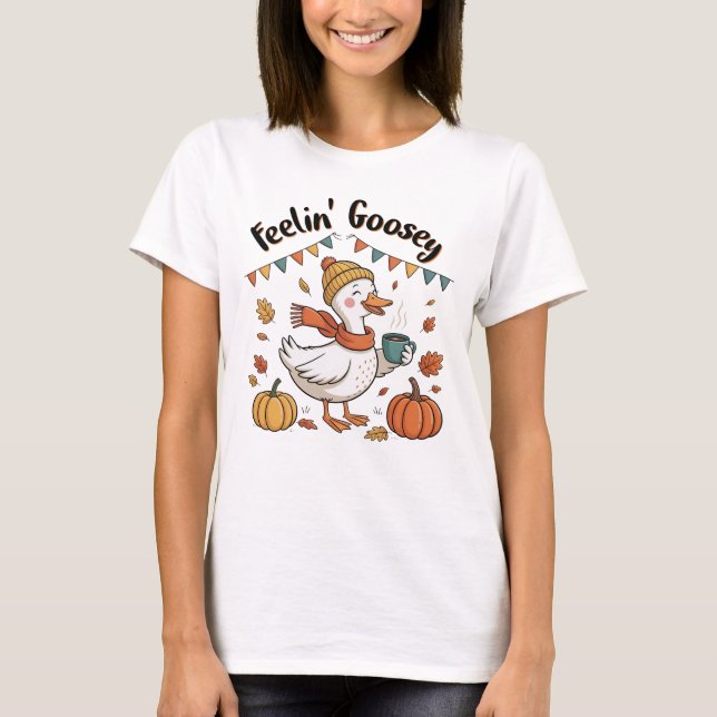 Feelin' Goosey Fall Pumpkin Latte T-Shirt (Front)