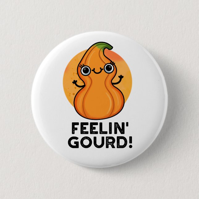Feelin Gourd Cute Veggie Pun 2 Inch Round Button (Front)