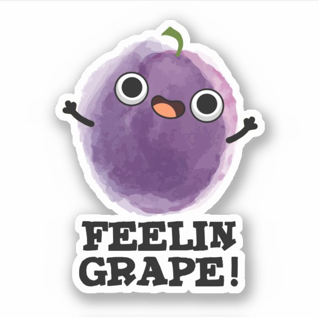 Feelin Grape Funny Fruit Pun (Front)