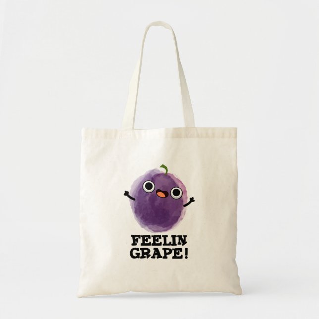Feelin Grape Funny Fruit Pun Tote Bag (Front)