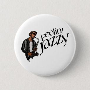 Feelin' Jazzy 2 Inch Round Button